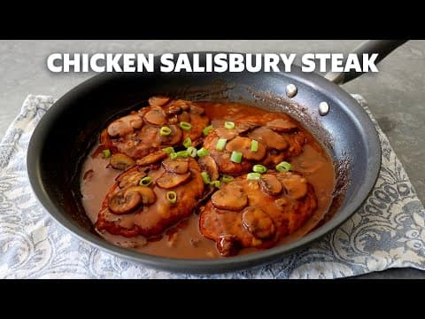 Chicken Salisbury Steak | Food Wishes