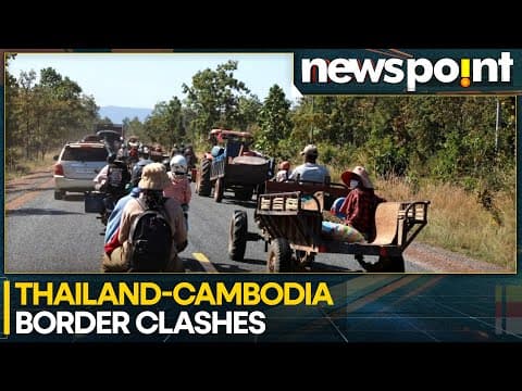 Thailand-Cambodia Clashes: Six Cambodian Civilians, One Thai Soldier Killed in Clashes | Newspoint