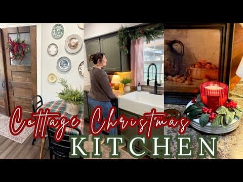 Cozy Cottage Christmas Kitchen Decorate With Me | Vintage Holiday Home Inspiration