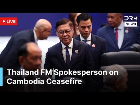 LIVE: Thai Foreign Ministry Presser on Kuala Lumpur Accord & Border Peace at ASEAN Summit | AC1G