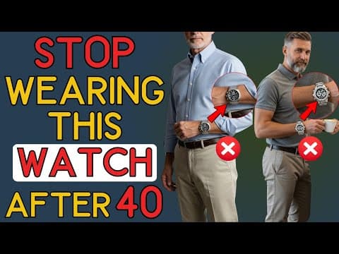 Over 40 & Looking for the PERFECT WATCH? Here's Your WATCH GUIDE | 40+ Men's Fashion