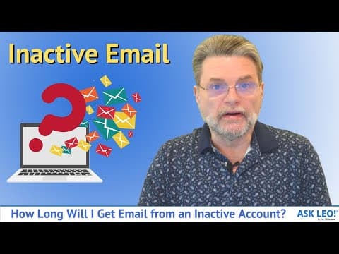 How Long Will I Get Email from an Inactive Account?