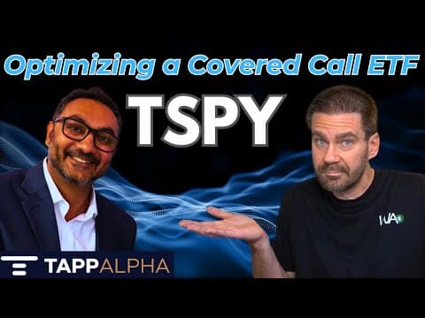 The EVOLUTION of the Covered Call ETF. Are they improving? TSPY - TappAlpha - Si Katara