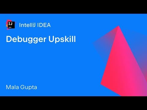 IntelliJ IDEA: Debugger Upskill