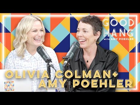 Olivia Colman | Good Hang with Amy Poehler