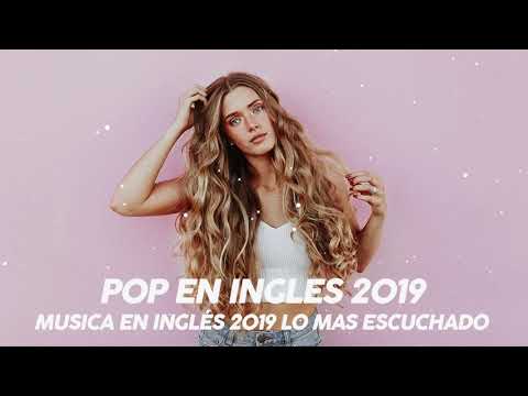 Música en Inglés 2019 ✬ Las Mejores Canciones Pop en Inglés ✬ Mix Pop En Ingles 2019 ✬ Lo Mas Nuevo