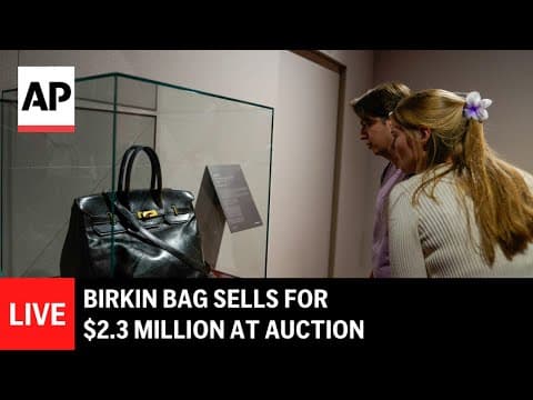 LIVE: Birkin bag sells for $2.3 million at auction