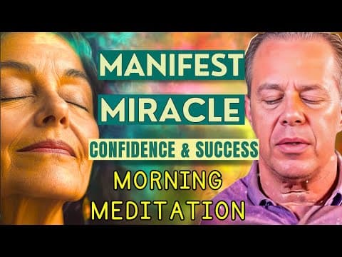 Dr. Joe Dispenza - Guided Morning Meditation | 30-Min Affirmations for Confidence & Success