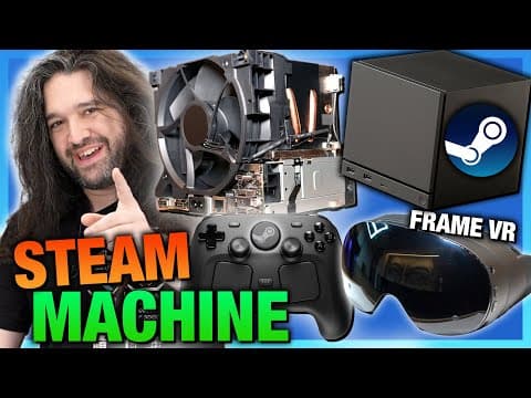 Valve Steam Machine, Desktop SteamOS, Steam Frame VR, & Controller | ft. Engineering Discussion