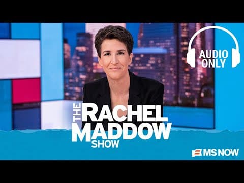 The Rachel Maddow Show - Dec. 1 | Audio Only