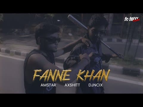 Fanne khan | Axshitt & Amstar | DJ Ncix | अक्षर | EP | Official Music Video