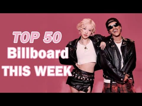 Billboard Top 50 This Week 2025 🎵 Bruno Mars, Billie Eilish, Lady Gaga, Sabrina Carpenter