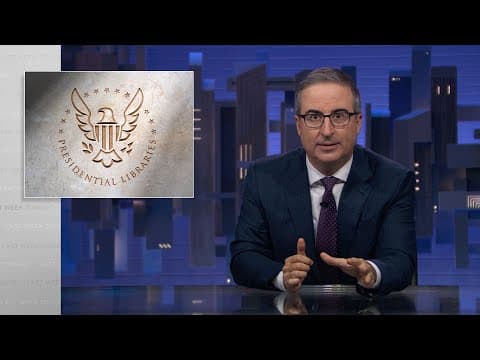 Presidential Libraries: Last Week Tonight with John Oliver (HBO)