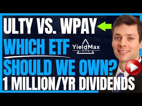 ULTY Vs. WPAY (High Yield Dividend Investing With Yieldmax & Roundhill) #Income #Retire #FIRE