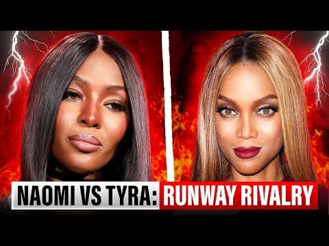 Naomi Campbell vs. Tyra Banks: The Untold Runway Rivalry