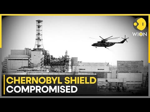Chernobyl Site: Nuclear Watchdog Warns Chernobyl Shield No Longer Fully Functional | WION