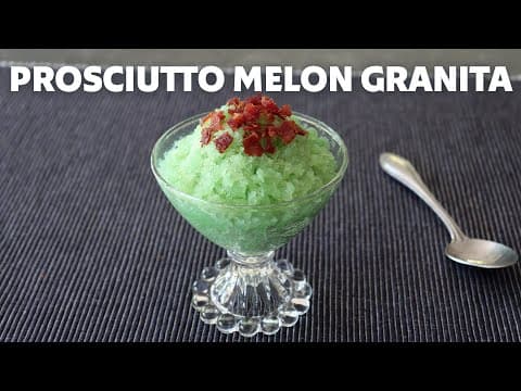 Prosciutto Melon Granita | Frozen Italian Dessert | Food Wishes