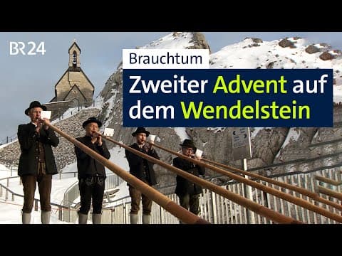 Brauchtum: Zweiter Advent auf dem Wendelstein | BR24