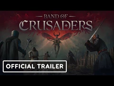 Band of Crusaders - Official Cinematic Story Trailer