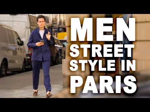 Paris Men’s Street Style 2025 | Parisian Fashion Trends & Style Guide 🇫🇷