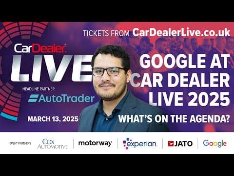Google to talk AI, Vehicle Ads and latest trends at Car Dealer Live 2025