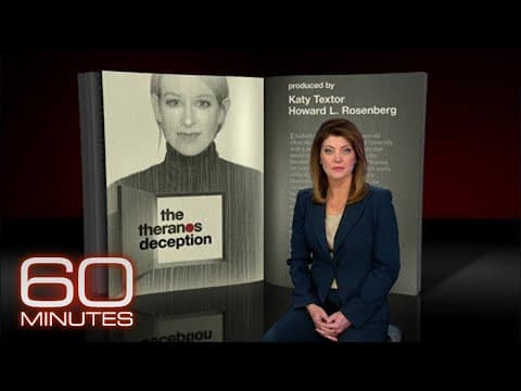 Elizabeth Holmes & The Theranos Deception | 60 Minutes Archive