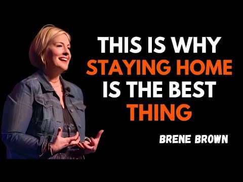 “WHY STAYING HOME IS THE BEST THING YOU CAN DO” | BRENE BROWN | BEST MOTIVATIONAL SPEECH