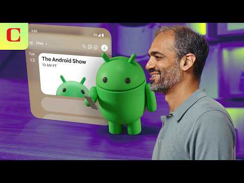 The Android Show Highlights: Everything Announced in 14 Minutes
