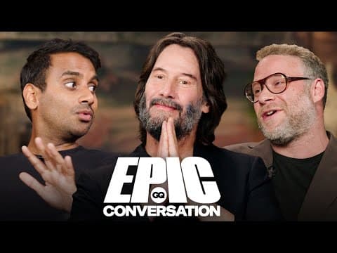 Keanu Reeves, Seth Rogen & Aziz Ansari Have an Epic Conversation