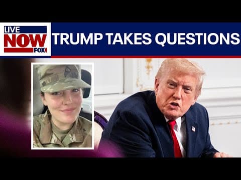 Trump takes questions after announcing National Guard soldier’s death