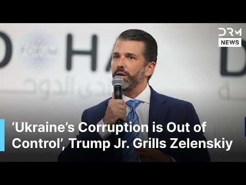 Trump Jr. Tears Into Ukraine Corruption, Europe’s Failures and US Policy at Doha Forum | AC1G