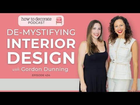 How to Work with an Interior Designer with Gordon Dunning | Ep. 434