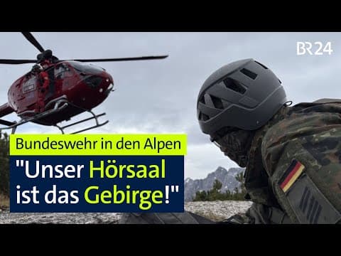 Bundeswehr im Gebirge: So hart ist die Ausbildung für Soldaten | BR24 vor Ort