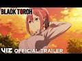 Official Trailer | BLACK TORCH | Subs in 6 Languages | Coming July 2026 | VIZ