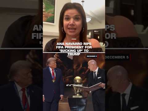 Ana Navarro rips FIFA president for 'sucking up' to Trump