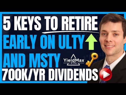 5 Keys To Retiring Early On ULTY & MSTY Dividends (High Yield Investing In Yieldmax) #passiveincome