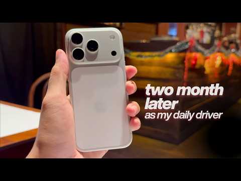 iPhone 17 Pro Review: 2 Months Later as My Daily Driver