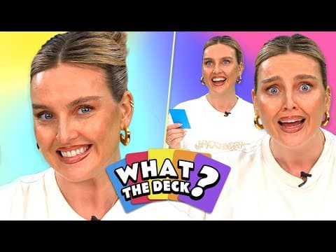 Perrie Plays A Wild Game Of 'What The Deck?'