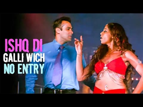 Ishq Di Galli Vich - No Entry Full Video | Salman Khan, Anil Kapoor & Bipasha | Sonu Nigam, Mix Song