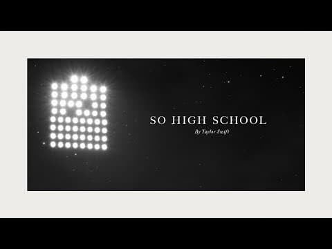 Taylor Swift - So High School (Official Lyric Video)