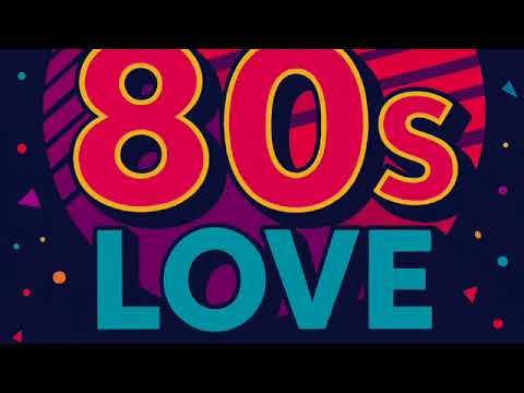 BEST 80s LOVE SONGS