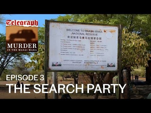 Murder in the Masai | Episode 3, The Search Party | Podcast