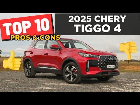 Top 10 Pros & Cons: 2025 Chery Tiggo 4