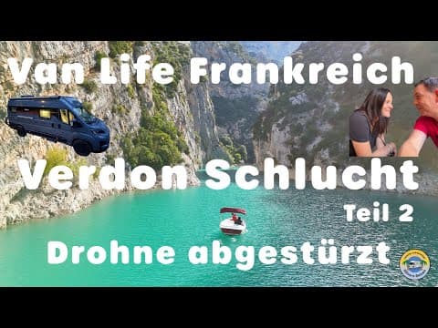 So schön ist Vanlife in Frankreich đ«đ· | Unser Roadtrip zur Verdonschlucht & Etze - Drohne abgestĂŒrzt