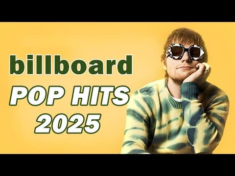 Ed Sheeran, Bruno Mars, Dua Lipa, Adele, Maroon 5, Rihanna, The Weeknd, Lady Gaga - Pop Music 2025