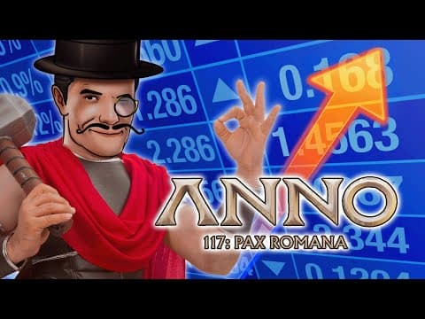 Inventing CAPITALISM for Romans - Anno 117 is a perfectly balanced game with no exploits #ad
