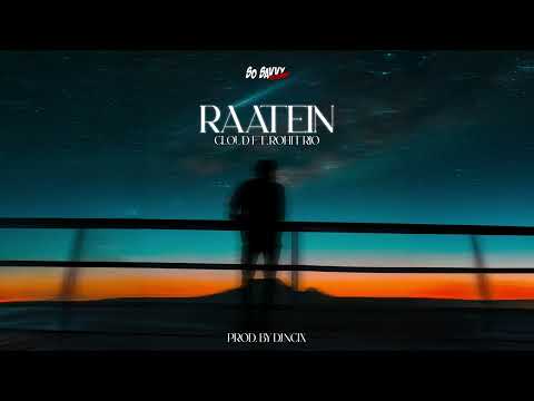 Raatein - Cloud feat. Rohit Rio | @DJNcix | Official Audio